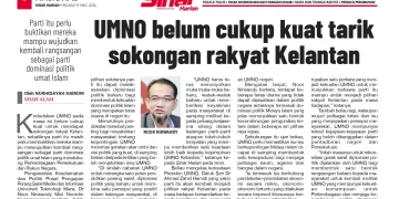 UMNO belum cukup kuat tarik sokongan rakyat Kelantan